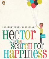 Hector and the Search for Happines /    